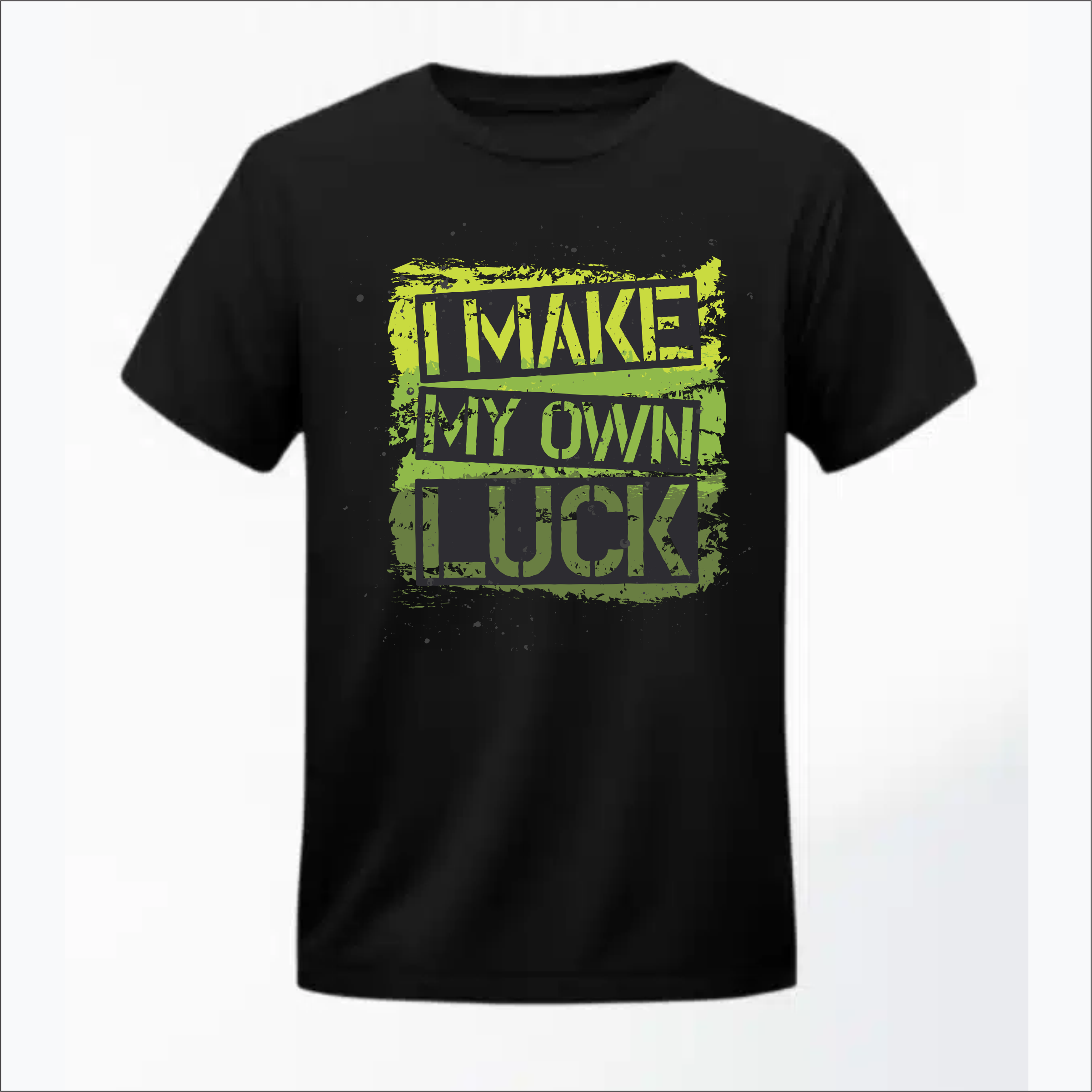i-make-my-own-luck-tshirt.png