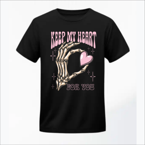 Keep my heart tshirt