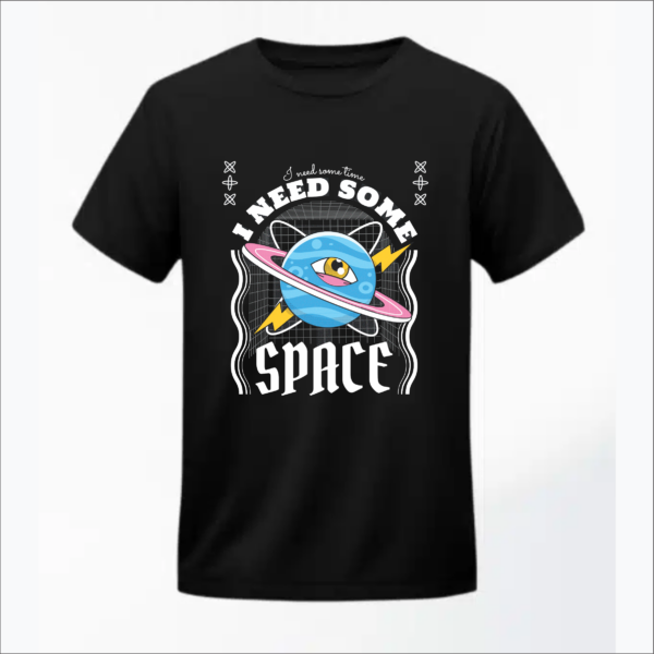 Need More Space Tshirt